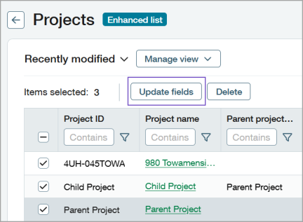 Manage Projects The Update fields option appears above the list of projects when you select the projects in the list that you want to update.